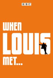 When Louis Met... saison 01 episode 01  streaming