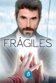 Frágiles series tv