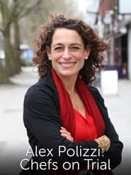 Alex Polizzi: Chefs on Trial-hd