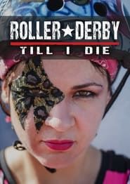 Roller Derby Till i Die series tv