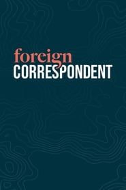 Foreign Correspondent</b> saison 01 
