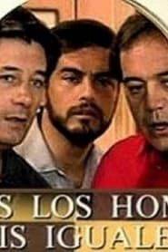 Todos los Hombres Sois Iguales 1998</b> saison 01 