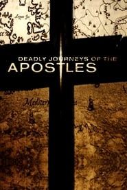 Deadly Journeys of the Apostles 2015</b> saison 01 