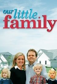 Our Little Family series tv