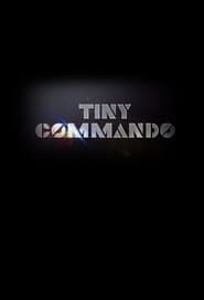 Tiny Commando</b> saison 01 