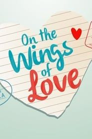 On the Wings of Love saison 01 episode 01  streaming