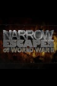 Narrow Escapes of WWII series tv