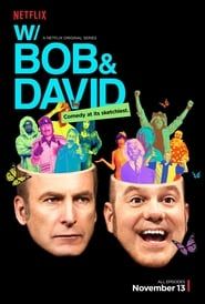 W/ Bob & David series tv