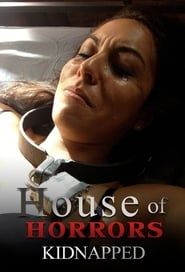 House of Horrors: Kidnapped</b> saison 01 