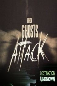 When Ghosts Attack series tv