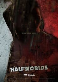Halfworlds 2017</b> saison 01 
