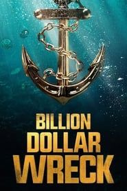 Billion Dollar Wreck</b> saison 01 