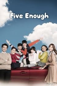 Five Enough</b> saison 01 