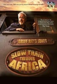 Slow Train Through Africa with Griff Rhys Jones series tv