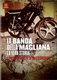 La Banda della Magliana - La Vera Storia series tv