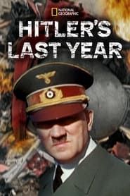Hitler's Last Year series tv