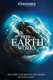 How The Earth Works series tv
