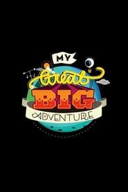 My Great Big Adventure series tv