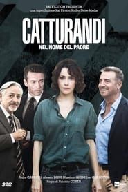 Catturandi - Nel Nome del Padre saison 01 episode 01  streaming
