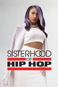 Sisterhood of Hip Hop</b> saison 001 