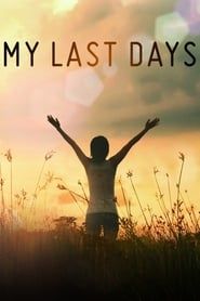 My Last Days (2012)
