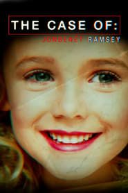 The Case of: JonBenét Ramsey series tv