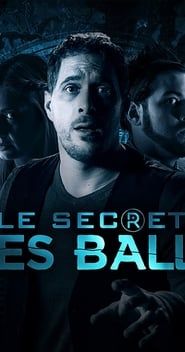 Le Secret Des Balls</b> saison 01 
