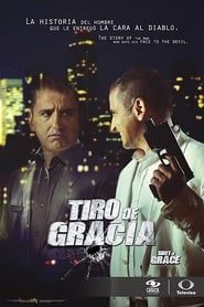 Tiro de Gracia</b> saison 01 