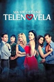 Ma vie est une telenovela 2016</b> saison 01 