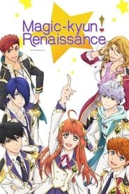 Magic-Kyun! Renaissance series tv
