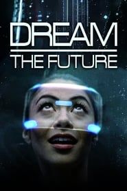 Dream the Future series tv