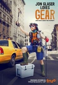 Jon Glaser Loves Gear</b> saison 01 