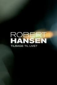 Robert Hansen: Tilbage til livet</b> saison 001 