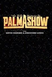 La Folle Histoire du Palmashow (2011)