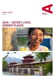 Asia – Secret Lives, Hidden Places series tv