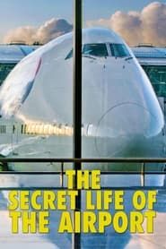 The Secret Life of the Airport series tv