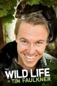 The Wild Life of Tim Faulkner series tv