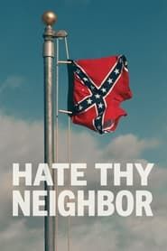Hate Thy Neighbor (2017)