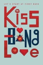 Kiss Bang Love series tv