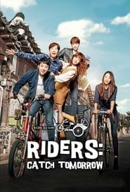 Riders: Catch Tomorrow saison 01 episode 04  streaming