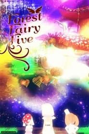 Forest Fairy Five</b> saison 01 