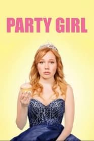 Party Girl 2016</b> saison 01 