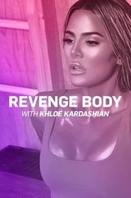 Revenge Body With Khloe Kardashian series tv