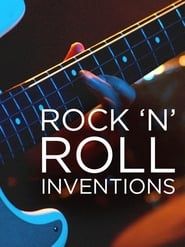Rock'N'Roll Inventions 2017</b> saison 01 