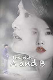 Life Plan A and B</b> saison 01 