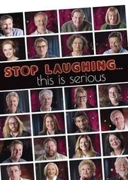 Stop Laughing... this is serious 2017</b> saison 01 