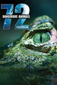 72 Dangerous Animals: Australia series tv