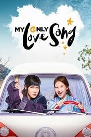 My Only Love Song 2017</b> saison 01 