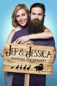 Jep & Jessica: Growing the Dynasty (2016)
