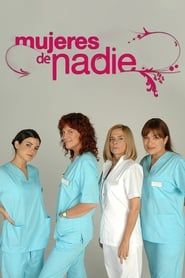 Mujeres de nadie 2007</b> saison 01 
